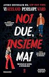Noi due, insieme mai