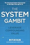 The System Gambit...