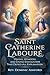 SAINT CATHERINE LABOURÉ: Visions, Wonders, and Divine Encounters That Defied All Explanation