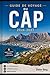 Guide de voyage du Cap 2026-2027 (French Edition)