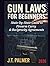 GUN LAWS FOR BEGINNERS: State-by-State Guide to Firearm Carry & Reciprocity Agreements