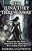 THE LUNA THEY THREW AWAY: Rejected by Her Pack, Claimed by Two Alpha Kings, Born to Rule Them All