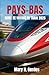 PAYS-BAS GUIDE DE VOYAGE EN TRAIN 2026: Plongez dans des escapades pittoresques, des découvertes culturelles et des expériences hors des sentiers battus à travers un royaume compact. (French Edition)