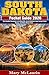 South Dakota Pocket Guide 2026: Your Complete Companion to the Black Hills, Ancient Badlands, Iconic Carvings, Scenic Byways, and Hidden Western Gems