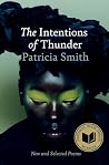 The Intentions of Thunder by Patricia      Smith