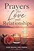 Prayers for Love and Relationships (The Essential Christian Prayer Collection)
