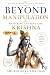 Beyond Manipulation: Master...