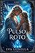 Pulso Roto (Muchas Vidas Para Amarte nº 1) (Spanish Edition)