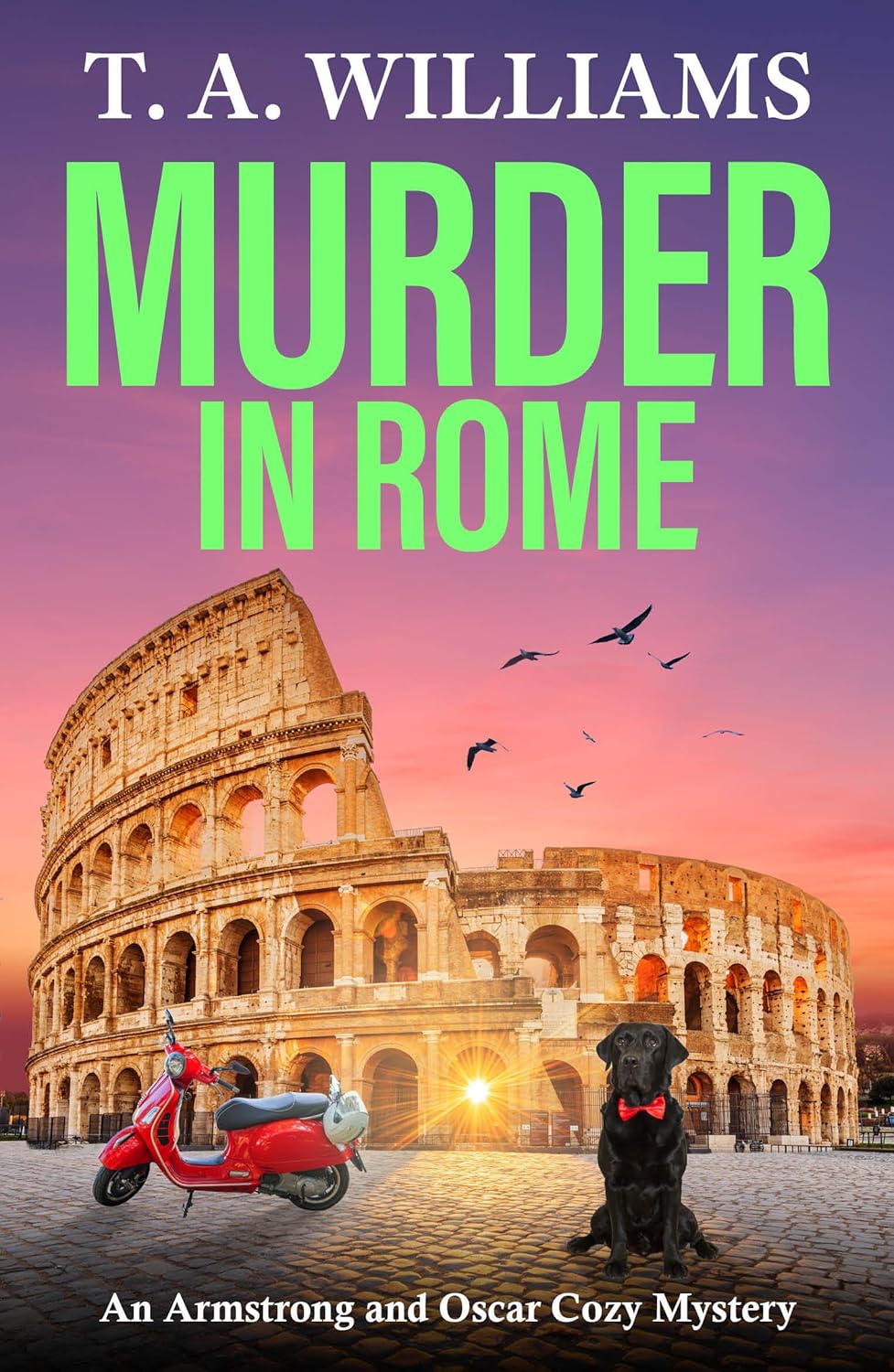 Murder in Rome (An Armstrong and Oscar Cozy Mystery Book 15)
