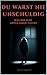 Du warst nie Unschuldig - : Ein fesselnder Psychothriller (German Edition)
