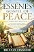THE ESSENES GOSPEL OF PEACE COMPLETE EDITION: Ancient Wisdom for Holistic Healing, Inner Calm, Natural Living, Mindful Practices, Spiritual Growth, Emotional Balance, and Daily Wellbeing