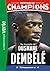 Destins de champions, Tome 28 - Une biographie d'Ousmane Dembélé (French Edition)