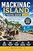 Mackinac Island Travel Guide 2026: Discover Car-Free Island Charm, Historic Landmarks, Scenic Views and Hidden Gems in Michigan
