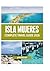 ISLA MUJERES COMPLETE TRAVEL GUIDE 2026