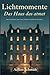 Lichtmomente - Das Haus das atmet: Eine Cozy Fantasy über Angst, Vertrauen und Mut für das Leben (German Edition)