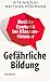 Gefährliche Bildung: Rechte Esoterik im Klassenzimmer (German Edition)