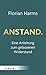 Anstand: Eine Anleitung zum gelassenen Widerstand (German Edition)