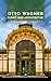 Otto Wagner Kunst und Architektur: Entdecken Sie die architektonische Eleganz Wiens im Ausklang der Monarchie (Meister der Architektur 5) (German Edition)