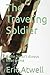 The Traveling Soldier: Home Doesn't Always Mean Home
