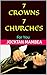 7 CROWNS 7 CHURCHES: for the overcomers (SPIRITUAL WARFARE)