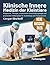 Klinische Innere Medizin der Kleintiere: Diagnostik, Therapie, strukturierte Entscheidungswege und praxisnahe Fallbeispiele für Ausbildung und Tierarztpraxis (German Edition)