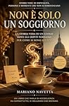 NON È SOLO UN SOGGIORNO: La storia vera di un luogo dove gli Ospiti tornano, per come si sono sentiti. (Italian Edition)