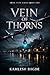 Vein of Thorns: A Captive Dark Romance — Iron Vein Series, Book 1 (Iron Vein Book Series)