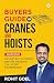 Buyers Guide For Cranes And Hoists by Rohit Goel