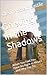 Grieving in the Shadows: When You Feel You Have No Right to Mourn - and Why You Do