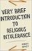 Very Brief Introduction To Religious Intolerance