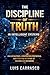 THE DISCIPLINE OF TRUTH IN INTELLIGENT SYSTEMS : HALLUCINATIONS,VERIFICATIONS PROTOCOLS, AND THE ENGINEERING OF RELIABLE AI DECISION