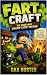 FARTCRAFT: The Noob Who Cou...
