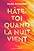 Hâte-toi quand la nuit vient (French Edition)