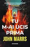 Tu m-ai ucis prima