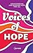 Voices of Hope: Rediscovering and Building Hope for All