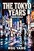 The Tokyo Years: Neon Exile