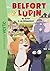 Belfort & Lupin, Tome 03 - Du rififi à la Ménagerie (French Edition)