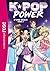 K-Pop Power, Tome 01 - D'une seule voix ! (French Edition)