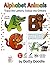 Alphabet Animals: Trace the Letters, Colour the Critters