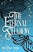 The Eternal Shadow
