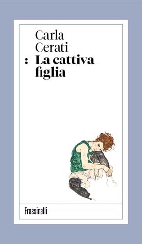La cattiva figlia (Italian Edition)