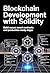 BLOCKCHAIN DEVELOPMENT WITH SOLIDITY: Build secure smart contracts and production-ready DApps