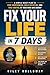 FIX YOUR LIFE IN 7 DAYS by Riley Holloway