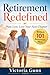 Retirement Redefined: Plan, Live, Love Your Next Chapter