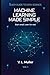 Machine Learning Made Simple: Start small. Learn for real. (Quick Guide to Data Science)