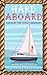 Hard Aboard: Taken by the Horny Sailboat: A Sentient Object Story (Sentient Object Adventures Book 3)