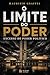 O LIMITE DO PODER: Excesso de poder político (Portuguese Edition)