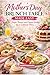 The Mother’s Day Brunch Table: Beautiful, Easy & Elegant Recipes to Celebrate Mom with Breakfast, Brunch & Sweet Treats