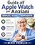 Guida all'Apple Watch per anziani: Semplice, sicuro e indipendente (Italian Edition)