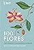 100 FLORES: CIEN TARJETAS CON MOTIVOS FLORALES